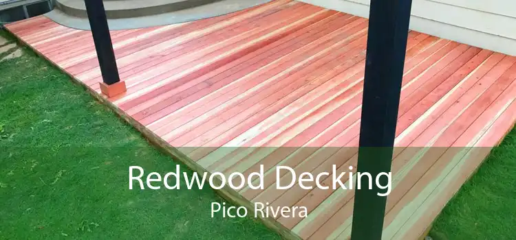 Redwood Decking Pico Rivera