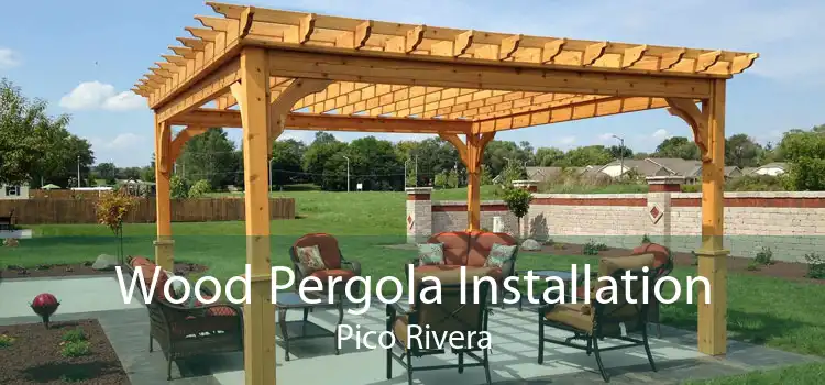 Wood Pergola Installation Pico Rivera